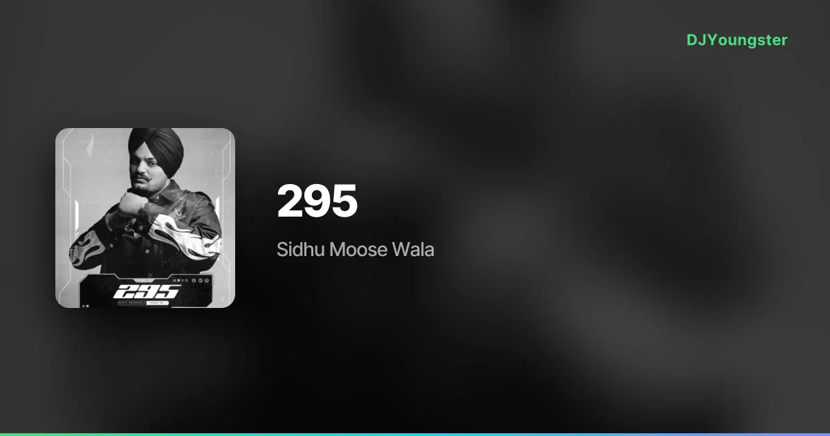 295 Lyrics – Moosetape by Sidhu Moose Wala | Punjabi Song – DJYoungster