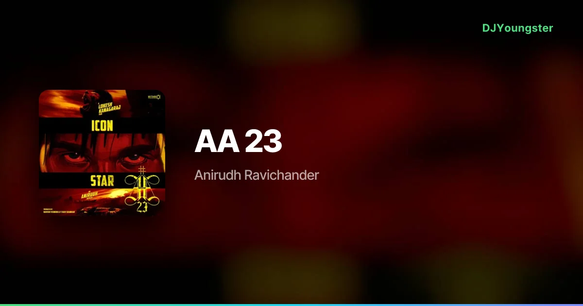 AA 23 Lyrics from AA23 (2026) by Anirudh Ravichander | Hip Hop Song – DJYoungster