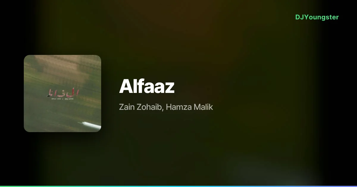 Alfaaz Lyrics by Zain Zohaib,  Hamza Malik | Punjabi Song – DJYoungster