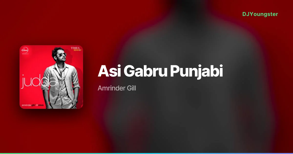 Asi Gabru Punjabi Lyrics – Judda by Amrinder Gill | Punjabi Song – DJYoungster