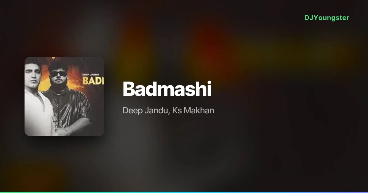 Badmashi Lyrics – LEGENDS by Deep Jandu, Ks Makhan | Punjabi Song – DJYoungster