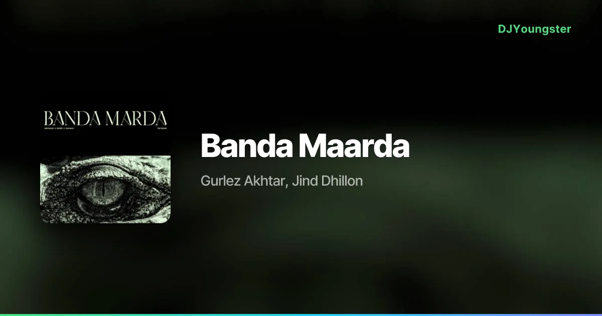 Banda Maarda Lyrics by Gurlez Akhtar, Jind Dhillon | Punjabi Song – DJYoungster