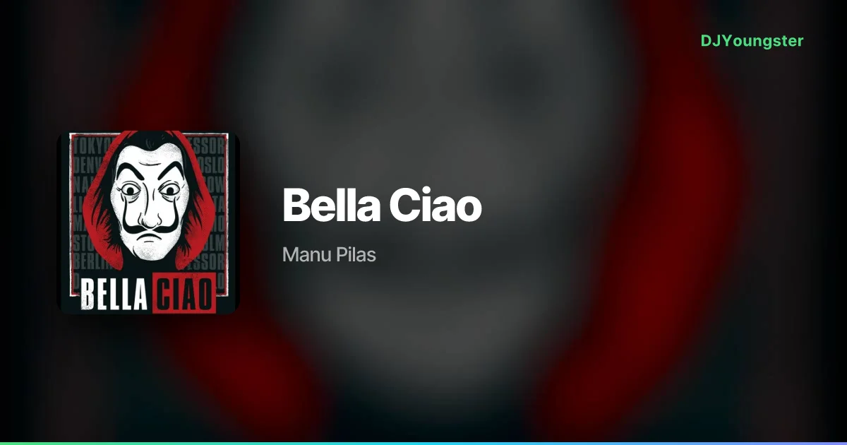  Bella Ciao Lyrics by Manu Pilas | English Song – DJYoungster