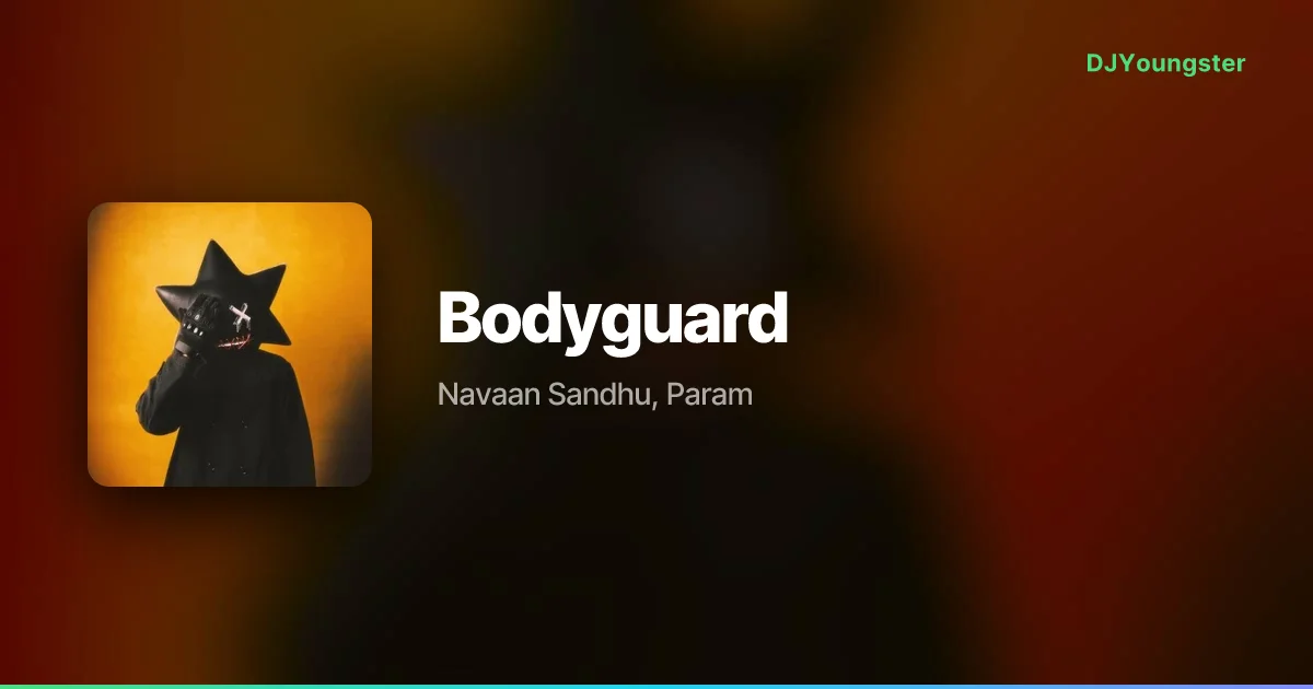 Bodyguard Lyrics – Bipolar by Navaan Sandhu, Param | Punjabi Song – DJYoungster