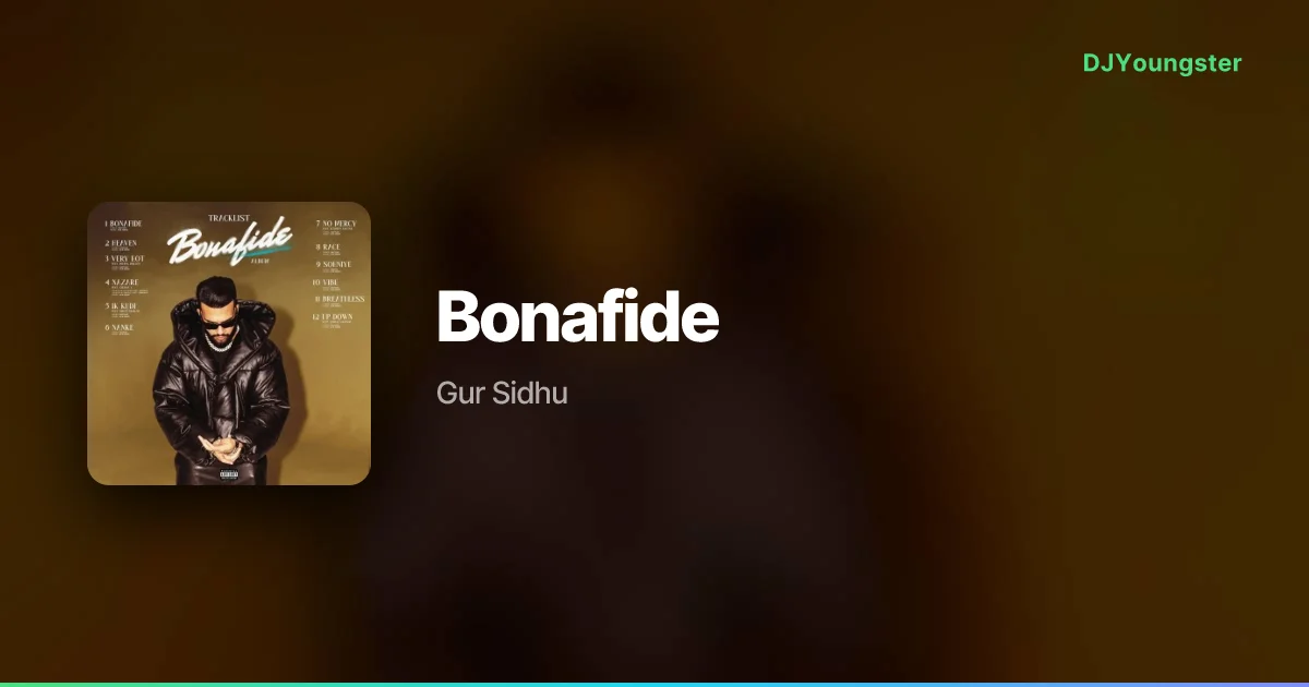 Bonafide Lyrics – Bonafide by Gur Sidhu | Punjabi Song – DJYoungster