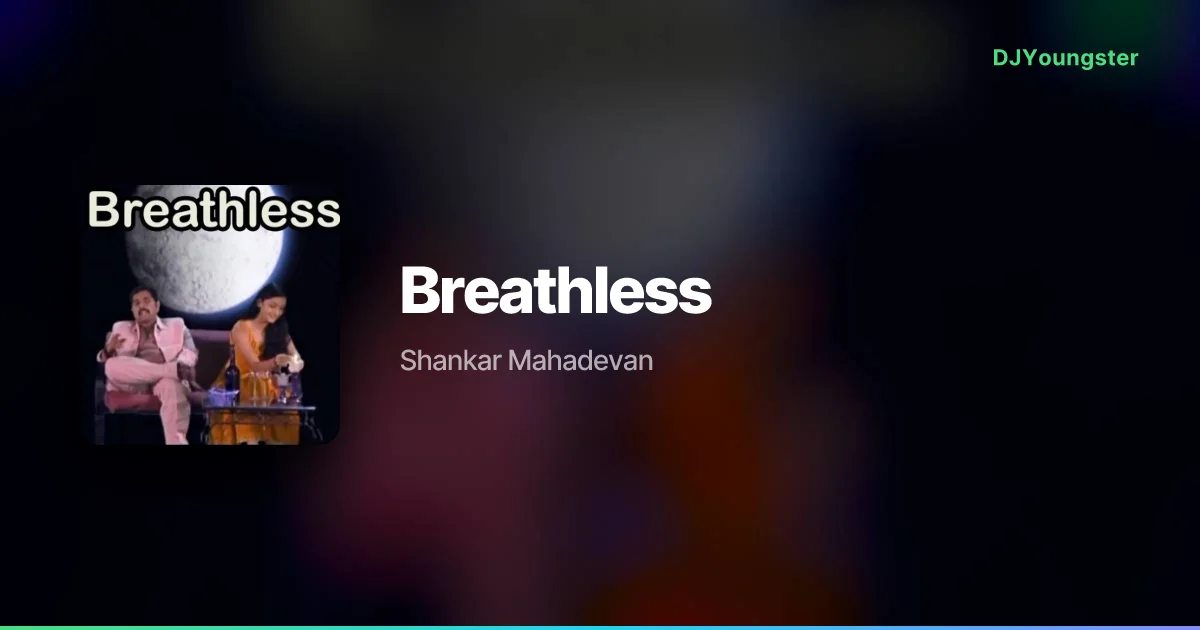Breathless Lyrics by Shankar Mahadevan | Hindi Song – DJYoungster