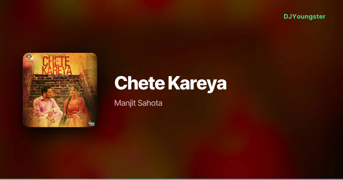 Chete Kareya Lyrics by Manjit Sahota | Punjabi Song – DJYoungster