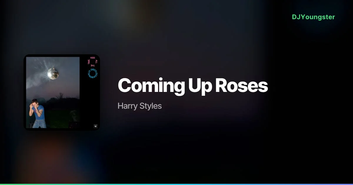 Coming Up Roses Lyrics – Kiss All The Time. Disco, Occasionally. by Harry Styles | English Song – DJYoungster