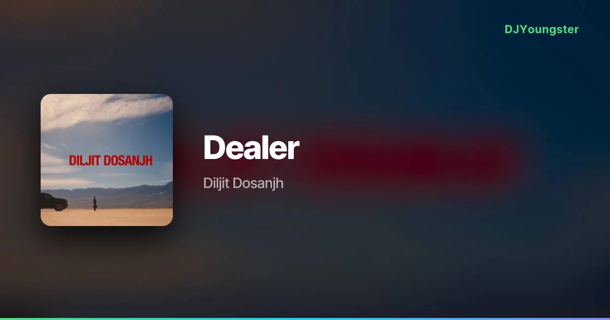 Dealer Lyrics by Diljit Dosanjh | Punjabi Song – DJYoungster