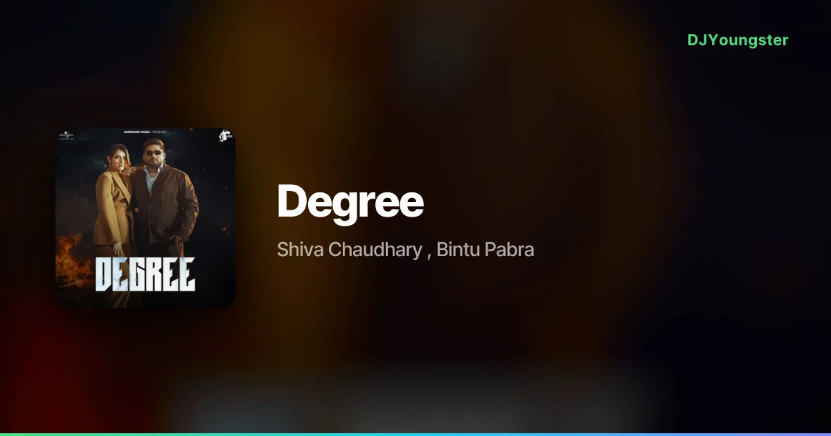 Degree Lyrics by Shiva Chaudhary , Bintu Pabra | Haryanvi Song – DJYoungster