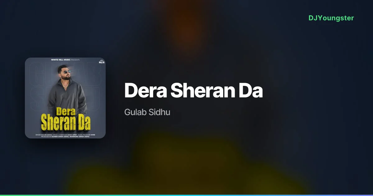 Dera Sheran Da Lyrics by Gulab Sidhu | Punjabi Song – DJYoungster