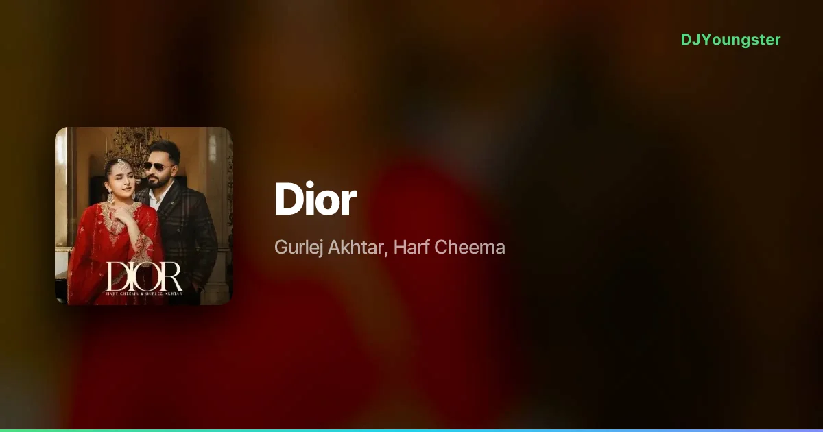 Dior Lyrics – Bloodline EP by Gurlej Akhtar, Harf Cheema | Punjabi Song – DJYoungster