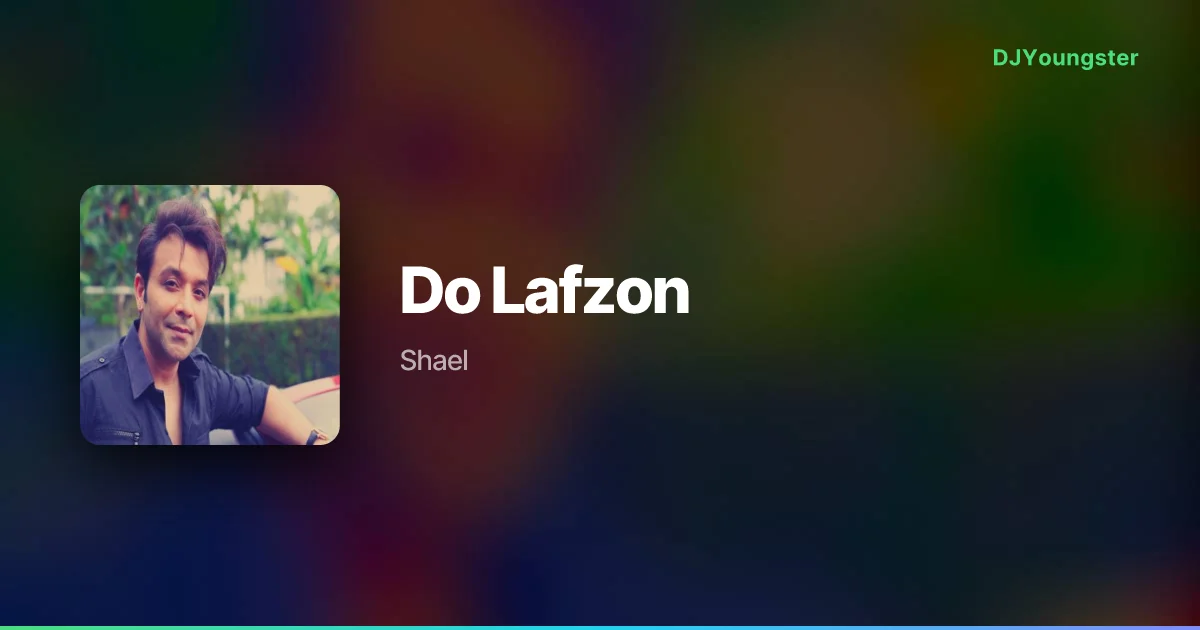 Do Lafzon Lyrics by Shael | Hindi Song – DJYoungster