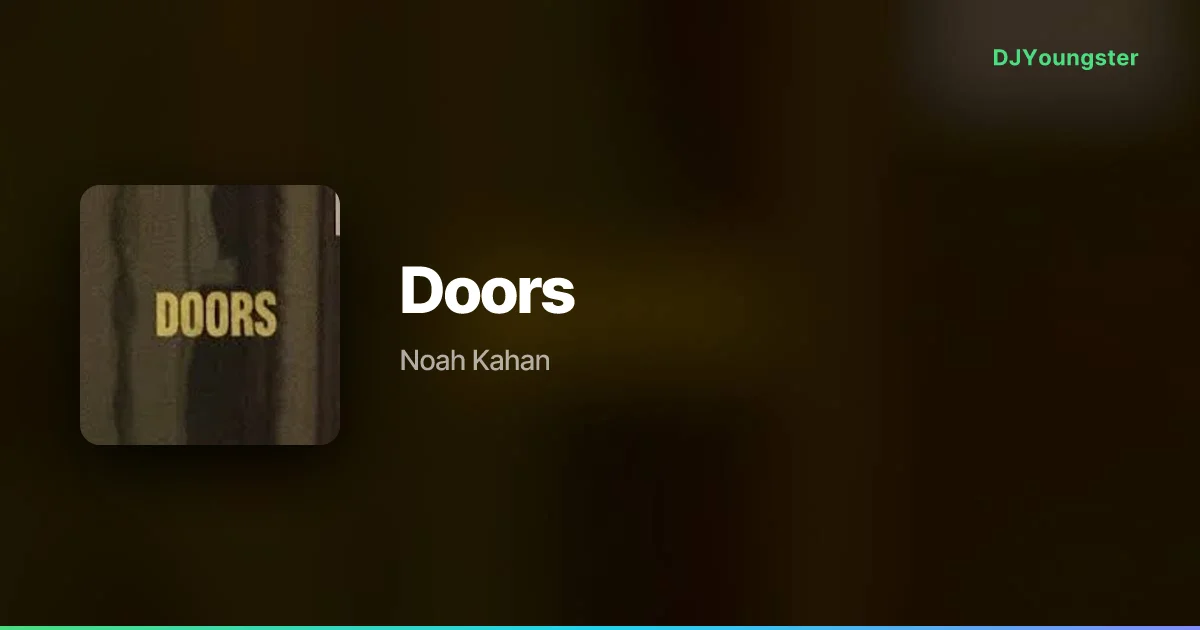 Doors Lyrics by Noah Kahan | English Song – DJYoungster