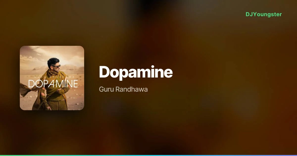 Dopamine Lyrics by Guru Randhawa | Classical Song – DJYoungster