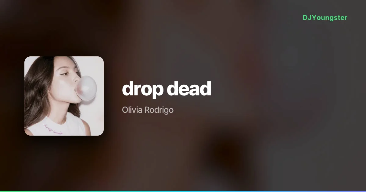  drop dead Lyrics by Olivia Rodrigo  | English Song – DJYoungster