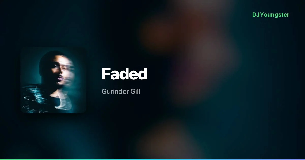 Faded Lyrics – Can’t Stop Now by Gurinder Gill | Punjabi Song – DJYoungster
