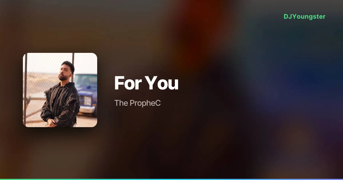 For You Lyrics by The PropheC | Punjabi Song – DJYoungster