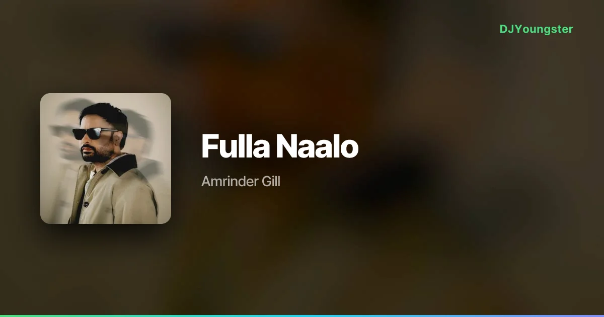 Fulla Naalo Lyrics – Hazir by Amrinder Gill | Punjabi Song – DJYoungster