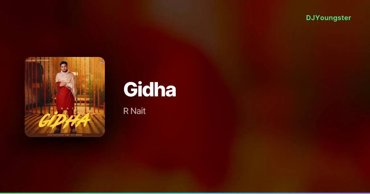 Gidha Lyrics by R Nait | Punjabi Song – DJYoungster