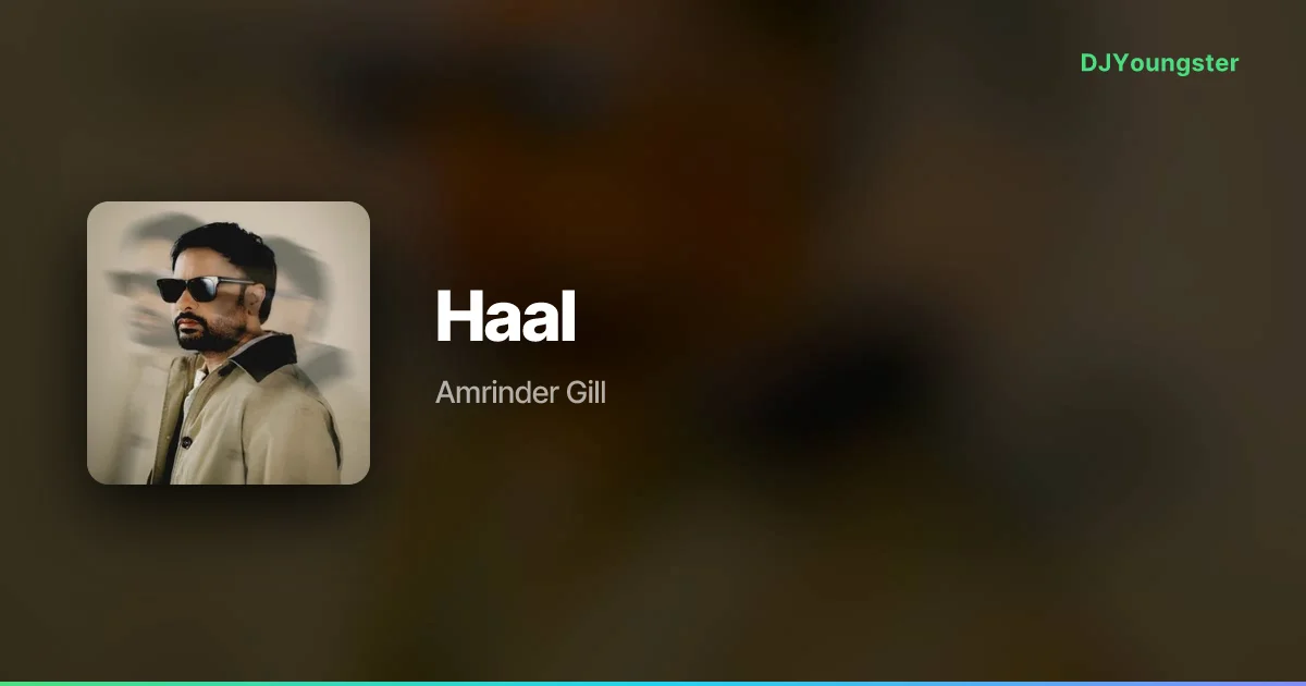 Haal Lyrics – Hazir by Amrinder Gill | Punjabi Song – DJYoungster