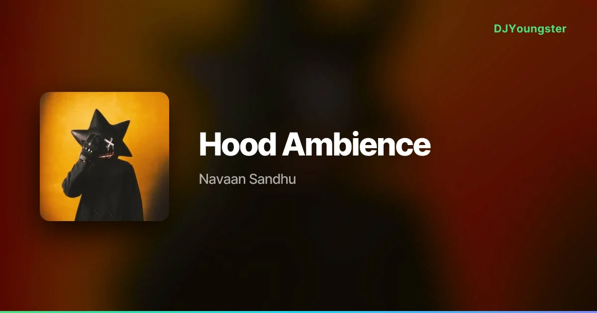 Hood Ambience Lyrics – Bipolar by Navaan Sandhu | Punjabi Song – DJYoungster