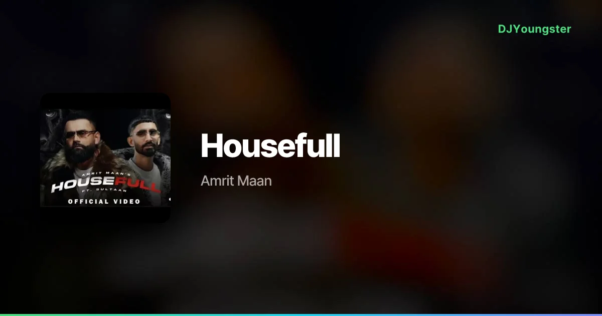 Housefull Lyrics – Hattrick by Amrit Maan | Punjabi Song – DJYoungster