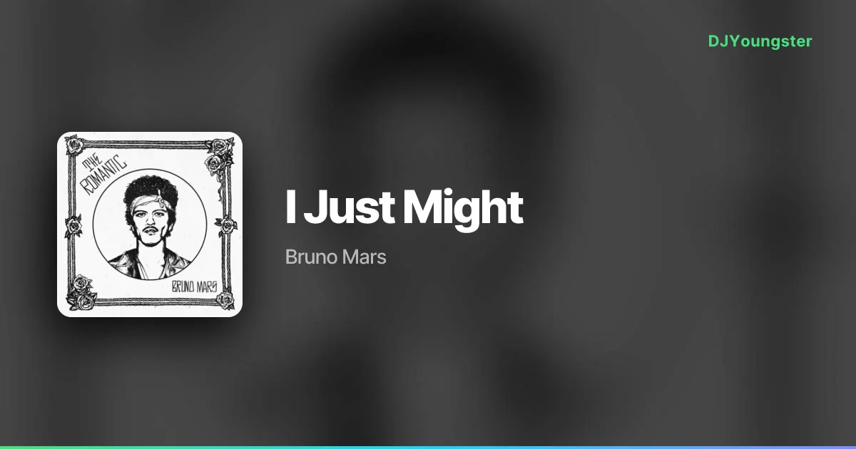 I Just Might Lyrics – The Romantic by Bruno Mars | English Song – DJYoungster