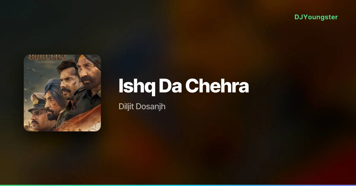 Ishq Da Chehra Lyrics from Border 2 (2026) by Diljit Dosanjh | Hindi Song – DJYoungster