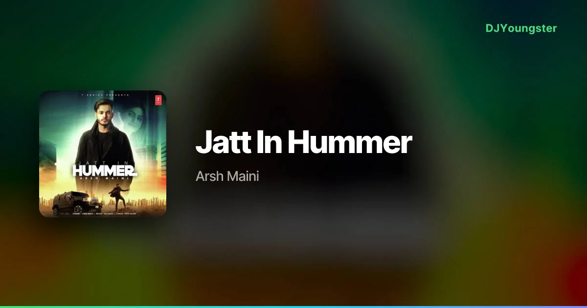 Jatt In Hummer  Lyrics by Arsh Maini | Punjabi Song – DJYoungster