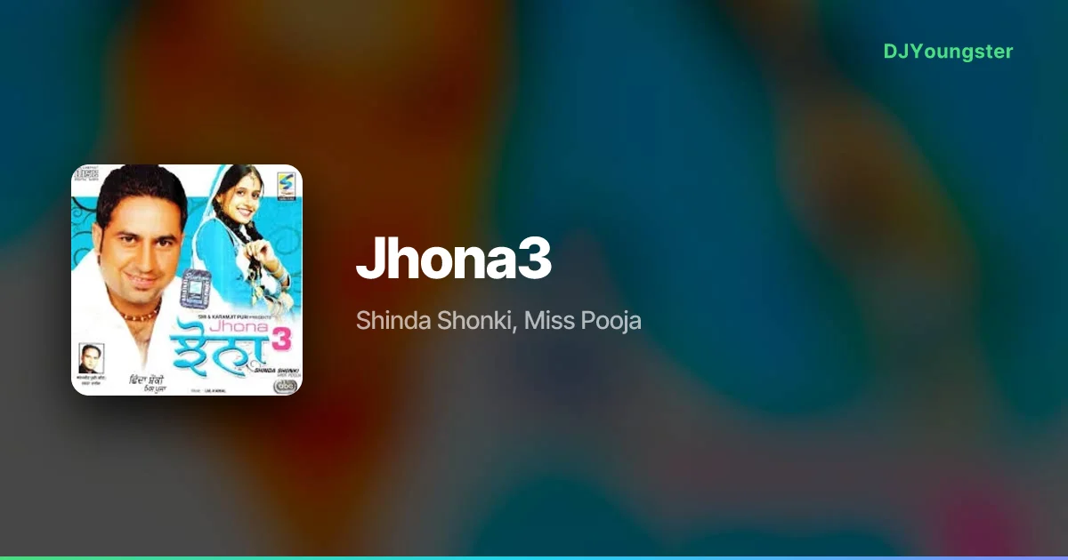 Jhona3 Lyrics by Shinda Shonki, Miss Pooja | Punjabi Song – DJYoungster