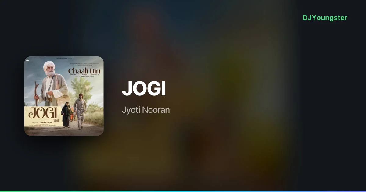 JOGI Lyrics from 𝗖𝗛𝗔𝗔𝗟𝗜 𝗗𝗜𝗡 (2026) by Jyoti Nooran | Punjabi Song – DJYoungster