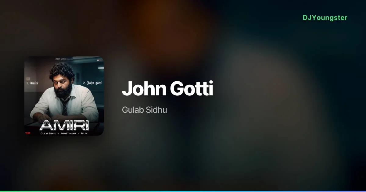 John Gotti Lyrics by Gulab Sidhu | Punjabi Song – DJYoungster