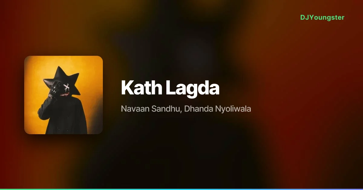 Kath Lagda Lyrics – Bipolar by Navaan Sandhu, Dhanda Nyoliwala | Punjabi Song – DJYoungster