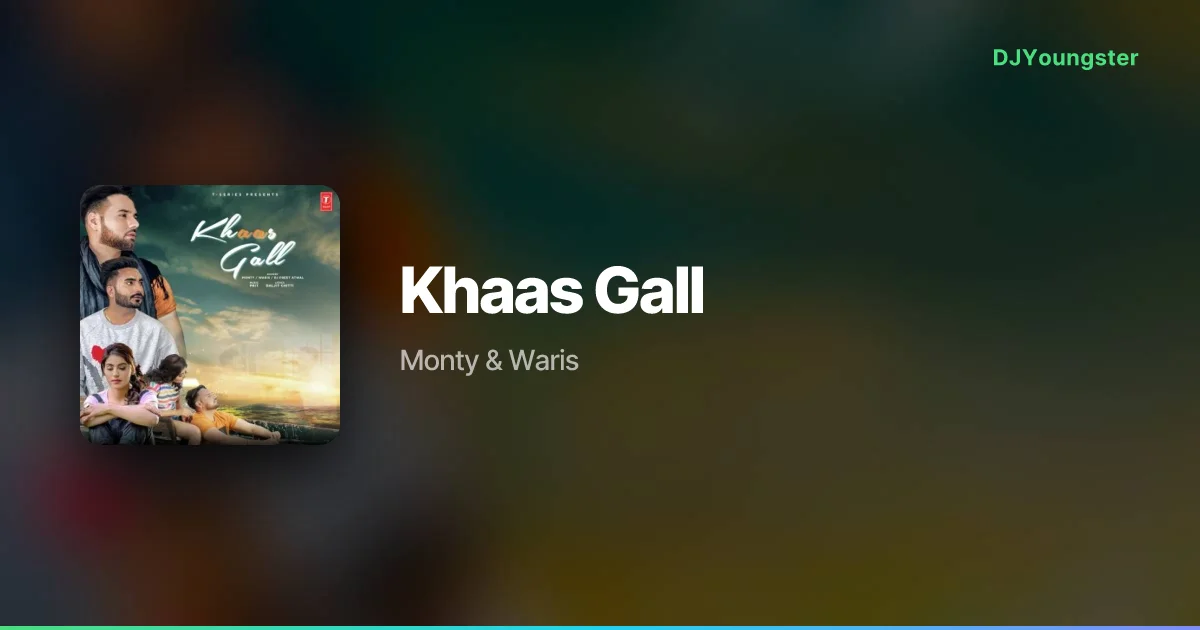 Khaas Gall Lyrics by  Monty & Waris | Punjabi Song – DJYoungster