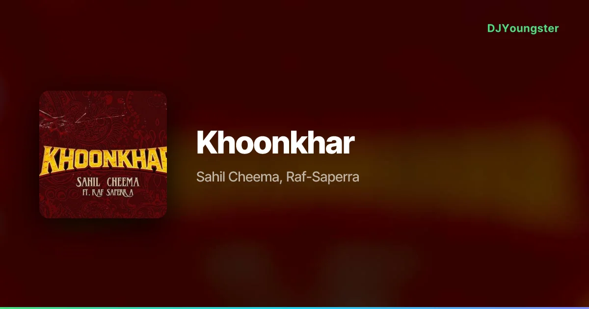Khoonkhar Lyrics – Bawra by Sahil Cheema, Raf-Saperra | Punjabi Song – DJYoungster