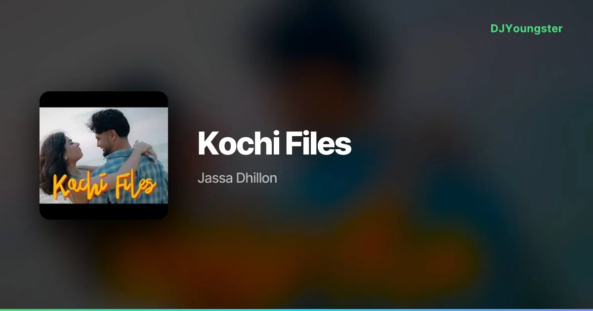 Kochi Files Lyrics by Jassa Dhillon | Punjabi Song – DJYoungster