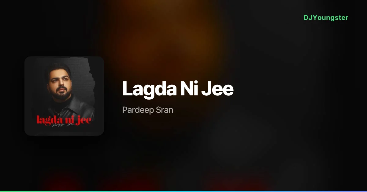 Lagda Ni Jee Lyrics – Chann Taare by Pardeep Sran | Punjabi Song – DJYoungster