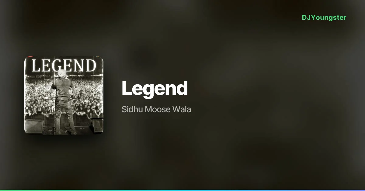 Legend Lyrics by Sidhu Moose Wala | Punjabi Song – DJYoungster