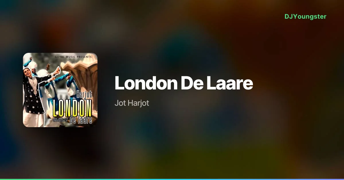 London De Laare Lyrics by Jot Harjot | Punjabi Song – DJYoungster