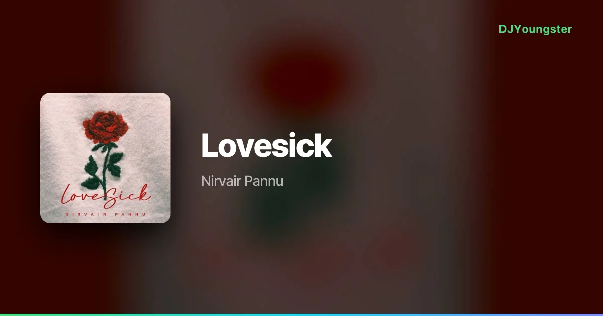 Lovesick Lyrics by Nirvair Pannu | Punjabi Song – DJYoungster