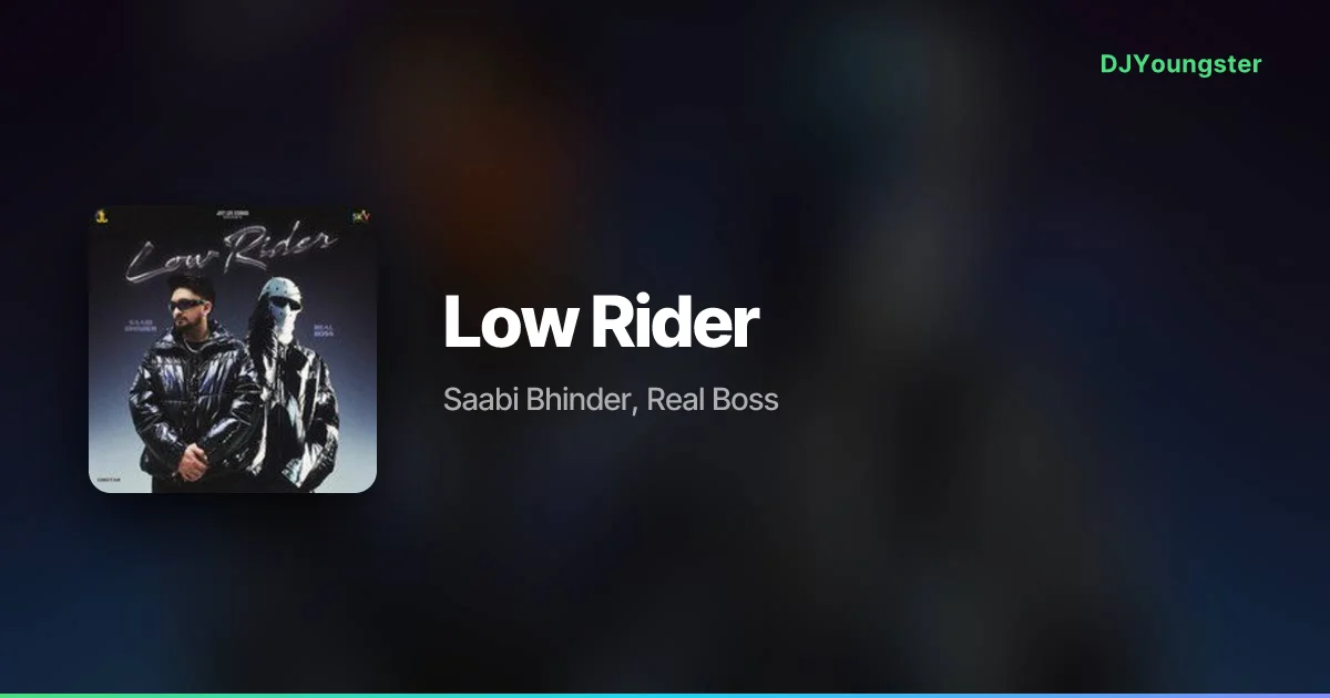 Low Rider Lyrics by Saabi Bhinder, Real Boss | Punjabi Song – DJYoungster