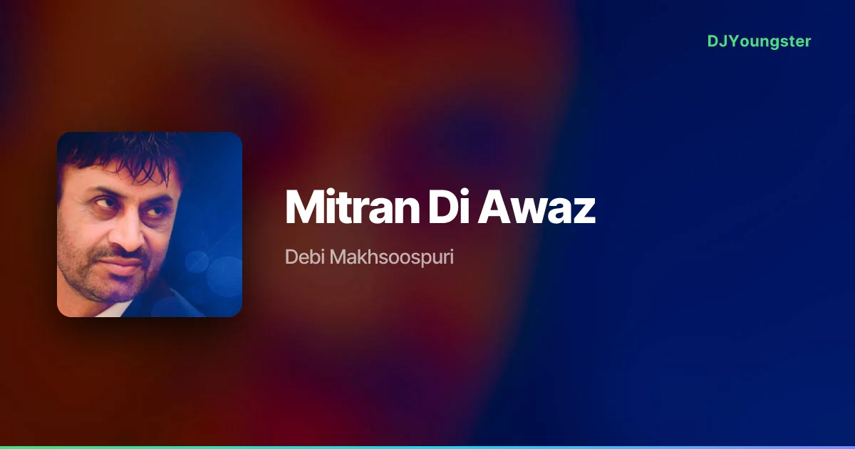 Mitran Di Awaz Lyrics – Ishq Di Mehndi by Debi Makhsoospuri | Punjabi Song – DJYoungster