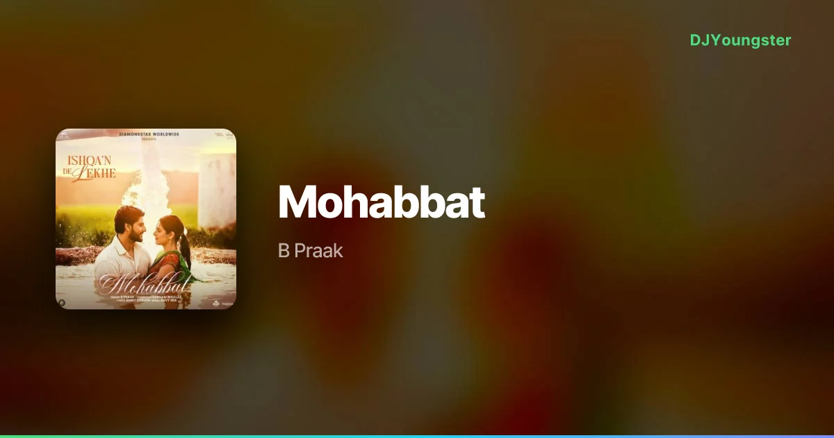 Mohabbat Lyrics from Ishqa'n De Lekhe (2026) by B Praak | Punjabi Song – DJYoungster