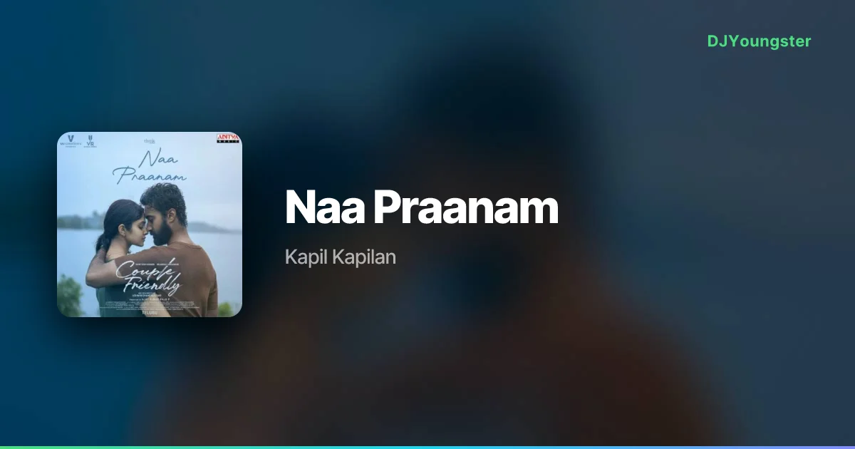 Naa Praanam Lyrics from Couple Friendly (2026) by Kapil Kapilan | Telugu Song – DJYoungster