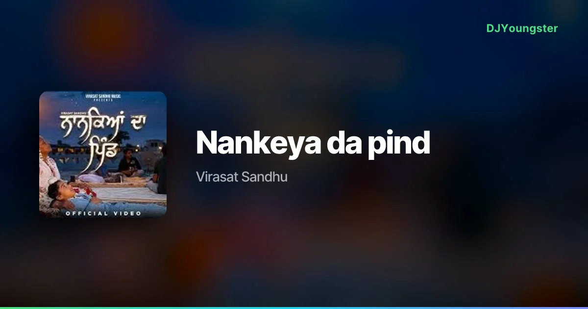 Nankeya da pind Lyrics by Virasat Sandhu | Punjabi Song – DJYoungster