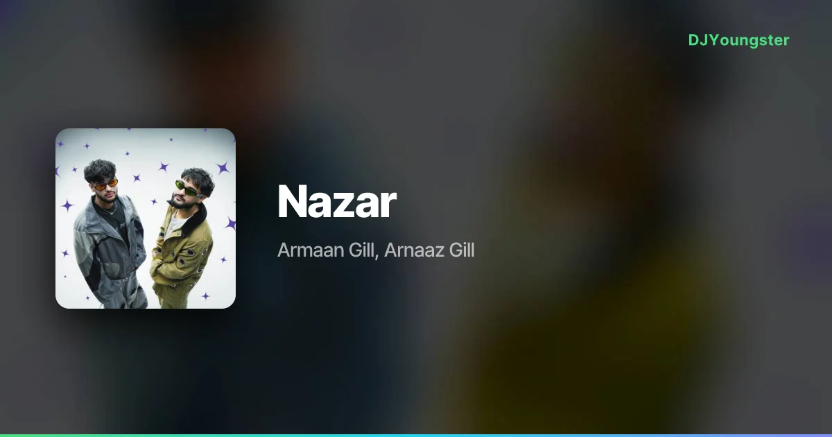 Nazar Lyrics – Star and Lightning by Armaan Gill, Arnaaz Gill | Punjabi Song – DJYoungster