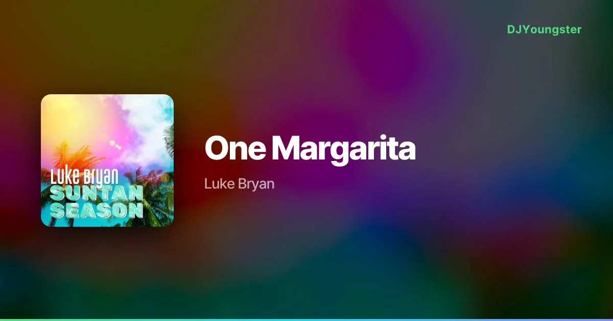 One Margarita Lyrics – Suntan Season by Luke Bryan | English Song – DJYoungster
