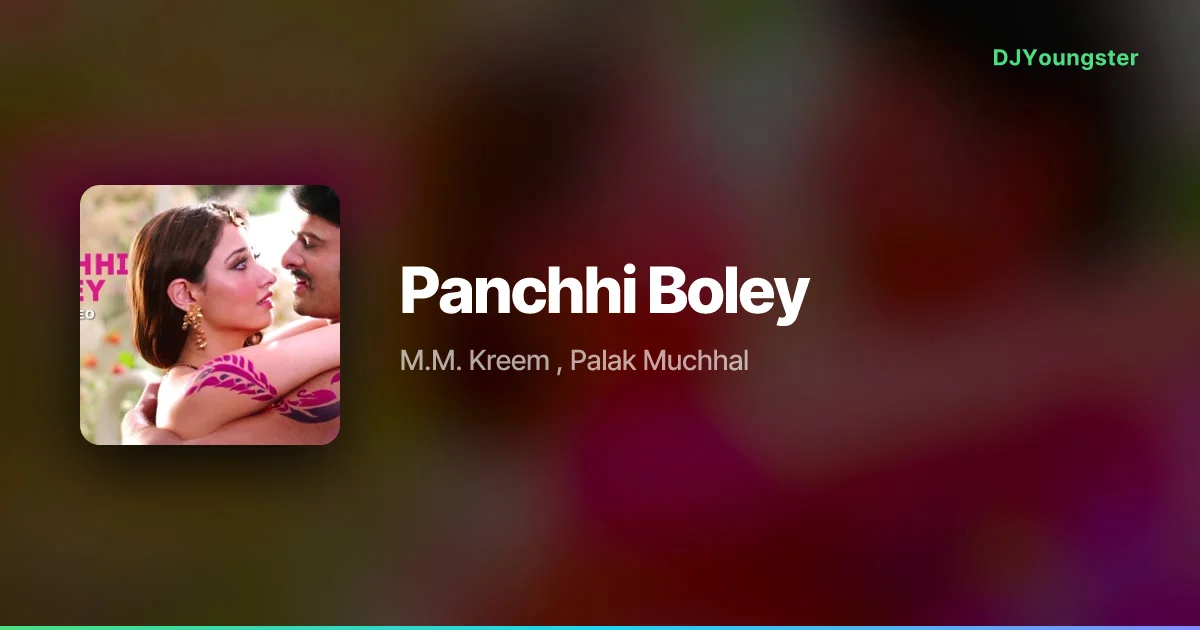 Panchhi Boley Lyrics from Baahubali - The Beginning by M.M. Kreem , Palak Muchhal | Hindi Song – DJYoungster