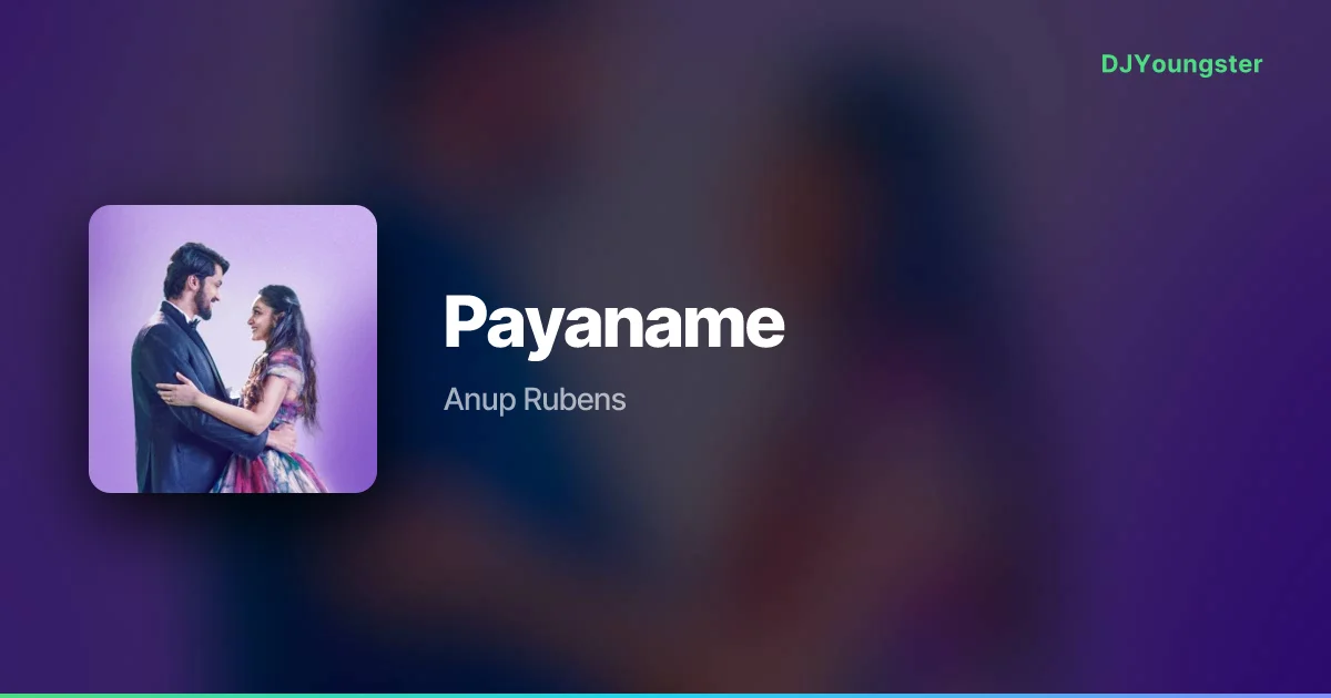 Payaname Lyrics by Anup Rubens | Tamil Song – DJYoungster